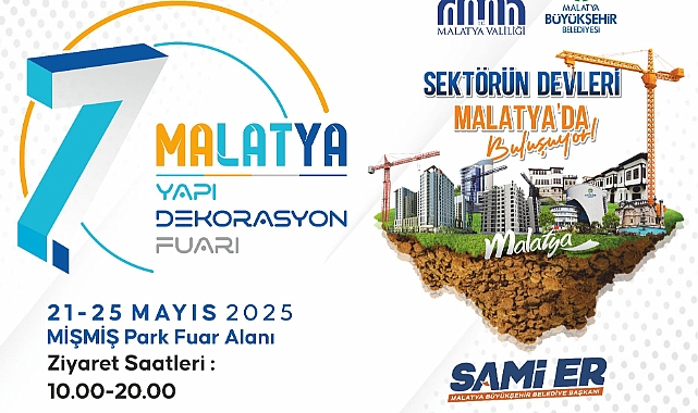 7. Malatya Yapı Dekorasyon Fuarı Kapılarını Açıyor