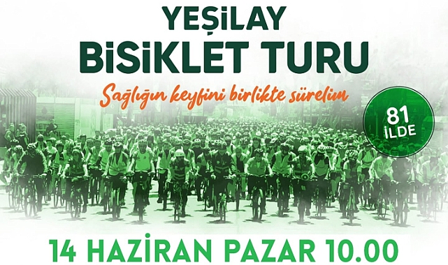 13. Geleneksel Yeşilay Bisiklet Turu 14 Haziran’da Düzenlenecek